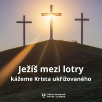Kázání: Bronislav Matulík - Ježíš mezi lotry – kážeme Krista ukřižovaného