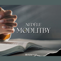 Kázání: Stanislav Chromčák - Tři střípky o modlitbě