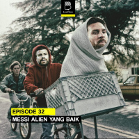 Eps 32 : Messi Alien yang Baik