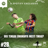 Take-Ons: Bek Tengah Emangnya Mesti Tinggi?