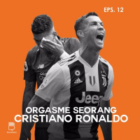 Eps 12: Orgasme Seorang Ronaldo