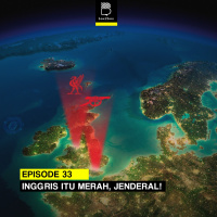Eps 33 : Inggris itu Merah Jendral!