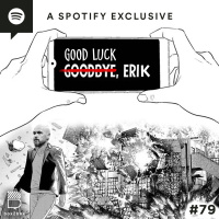 #79 Good Luck, Erik