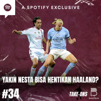 Take-Ons: Yakin Nesta Bisa Hentikan Haaland?