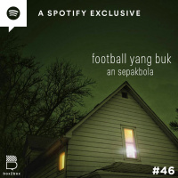 #46 Football yang Bukan Sepakbola