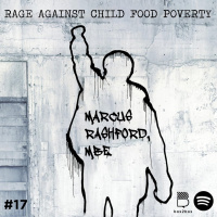 #17 Rage Against Child Food Poverty