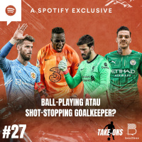 Take-Ons: Ball-playing atau Shot-stopping Goalkeeper?