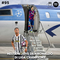 #95 Nestapa Juve dan Ronaldo di Liga Champions