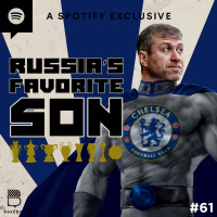 #61 Roman Abramovich: Russia’s Favorite Son