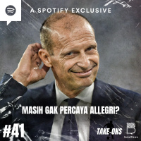 Take-Ons: Masih Gak Percaya Allegri?