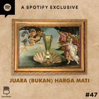 #47 Juara (Bukan) Harga Mati
