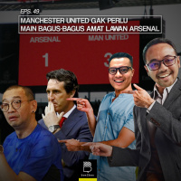 Eps 49: Manchester United Ga Perlu Main Bagus-Bagus Amat Lawan Arsenal