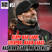 Box2Box Football Show: Klopp Mau Cabut, Liverpool Makin All-Out