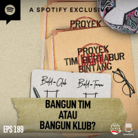 Umpan Tarik #189 Bangun Tim atau Bangun Klub?
