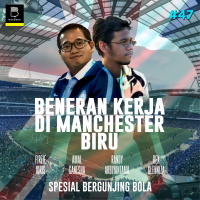 #47 Beneran Kerja di Manchester Biru
