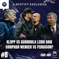 Take-Ons #8 Klopp vs Guardiola Lebih Baik daripada Wenger vs Ferguson?