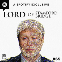 #65 The Lord of Stamford Bridge