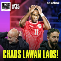 REVIEW TIMNAS INDONESIA: CHAOS LAWAN LAOS, PLUS UCL amp MANCHESTER DERBY | Box2Box Football Show #35