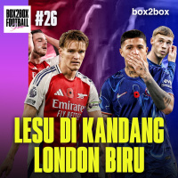 ARSENAL MELEMPEM, REAL SOCIEDAD KASIH TAHU CARA NGALAHIN BARCELONA | Box2Box Football Show #26