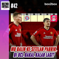 Box2Box Football Show: MU Balik ke Setelan Pabrik, Di UCL Bakal Kalah Lagi?
