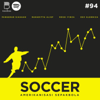 #94 Soccer: Amerikanisasi Sepakbola
