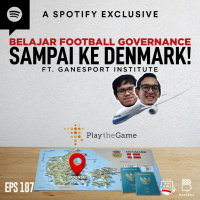 Umpan Tarik #187 Belajar Football Governance Sampai ke Denmark!