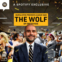 #41 Bursa Efek Premier League amp the Wolf of Eredivisie