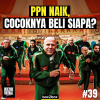 PPN NAIK, TAPI KLUB PREMIER LEAGUE TETAP BELANJA PEMAIN | Box2Box Football Show #39