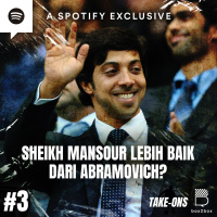 Take-Ons #3 Sheikh Mansour Lebih Baik daripada Abramovich?