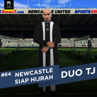 #64 Duo TJ - Newcastle Siap Hijrah!