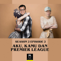 #2 Aku Kamu dan Premier League