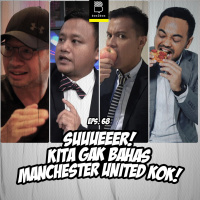 Eps 68 : Suuueeeerrr! Kita Gak Bahas Manchester United Kok!