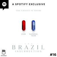 #16 The Brazil Insurrection