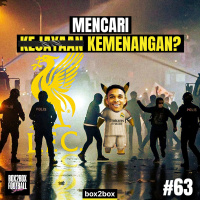 MENCARI KEMENANGAN DI SAAT NEGARA KITA MASIH JAUH DARI HARI KEMENANGAN | Box2Box Football Show #63