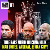 Title Race Musim Ini Cuma Milik MAN UNITED, ARSENAL, amp MAN CITY! | Box2Box Football Show #1