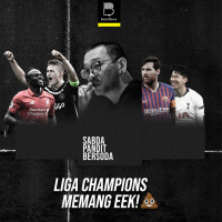 Sabda Pandit Bersoda - Liga Champions Memang Eek!