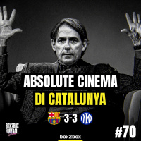 TAKTIK ATAU MENTAL? ANALISIS DRAMA 6 GOL BARCELONA vs INTER! | Box2Box Football Show #70
