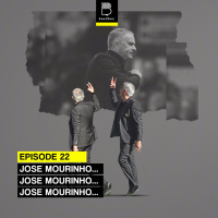 Eps 22: JOSE MOURINHO... JOSE MOURINHO... JOSE MOURINHO...