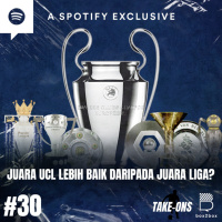 Take-Ons: Juara UCL Lebih Baik daripada Juara Liga?