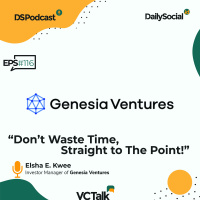 Episode 116 VCTalk #GenesiaVentures Dont Waste Time, Straight to The Point!
