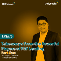 Episode 75 Part One #Asetku Takeaways From the Powerful Players of P2P Lending