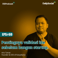 Episode 69 #KaryaKarsa Pentingnya validasi ide sebelum bangun startup.