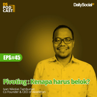 Episode 45 #Akseleran Pivoting : Kenapa harus belok ?