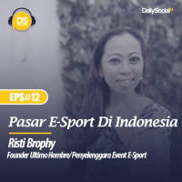 Episode 12 Pasar E-Sport di Indonesia