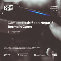 KOSAN - S2E14 - Dampak Positif dan Negatif dari bermain Games with The Regular Club