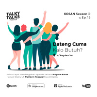 KOSAN - S3E15 - Dateng Cuma Kalo Butuh with The Regular Club