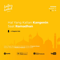 KOSAN - S2E16 - Hal yang Kalian Kangenin saat Ramadan? with The Regular Club
