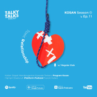 KOSAN - S3E11 - Toxic Relationship with The Regular Club