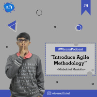 Ep 09. Introduce Agile Methodology - Misbakhul Mustofin