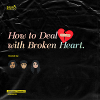 #12 How to Deal with a Broken Heart.
